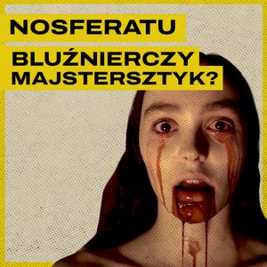 Nosferatu. Horror, który igra z diabłem, Bartosz Brzyski, Konstanty Pilawa, Piotr Kaszczyszyn
