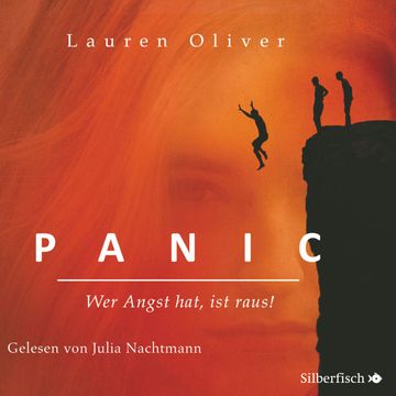 Panic - Wer Angst hat, ist raus audiobook, Lauren Oliver