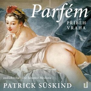 Parfém: Příběh vraha, Patrik Süskind