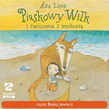 Piaskowy Wilk i ćwiczenia z myślenia audiobook, Åsa Lind