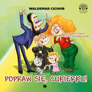 Popraw się, Cukierku! audiobook, Waldemar Cichoń