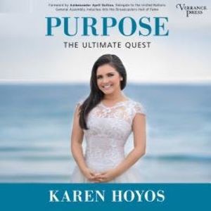 Purpose - The Ultimate Quest (Unabridged), Karen Hoyos