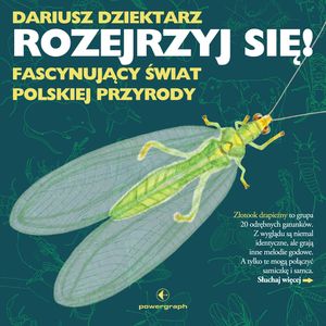 Rozejrzyj się! Fascynujący świat polskiej przyrody, Dariusz Dziektarz