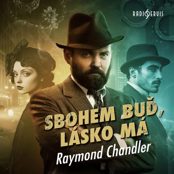 Sbohem buď, lásko má audiobook, Raymond Chandler
