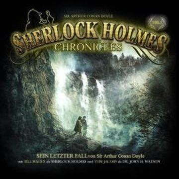 Sherlock Holmes Chronicles, Folge 100: Sein letzter Fall audiobook, Sir Arthur Conan Doyle