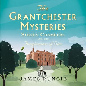 Sidney Chambers and The Forgiveness of Sins, James Runcie