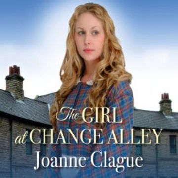 The Girl at Change Alley audiobook, Joanne Clague
