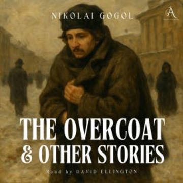 The Overcoat and Other Stories - Audiobook audiobook, Nikolai Gogol