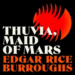 Thuvia, Maid of Mars, Edgar Rice Burroughs
