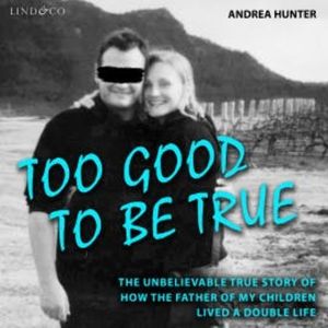Too Good to Be True, Andrea Hunter