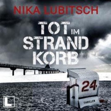 Tot im Strandkorb 24 (ungekürzt) audiobook, Nika Lubitsch
