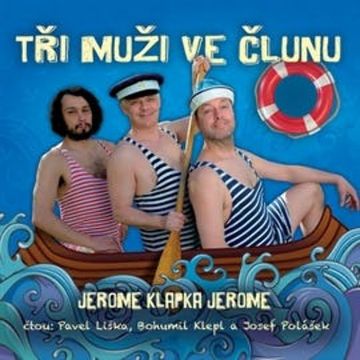 Tři muži ve člunu audiobook, Jerome Klapka Jerome