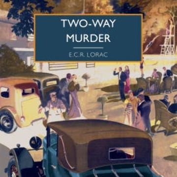 Two-Way Murder audiobook, E.C.R. Lorac