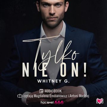 Tylko nie on! Trzydziestoletnie singielki. Tom 1 audiobook, Whitney G.