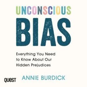 Unconscious Bias, Annie Burdick
