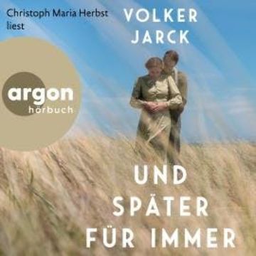 Und später für immer (Ungekürzte Lesung) audiobook, Volker Jarck