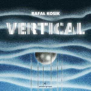 Vertical, Rafał Kosik