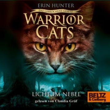 Warrior Cats - Das gebrochene Gesetz. Licht im Nebel audiobook, Erin Hunter