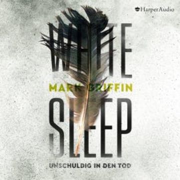 White Sleep - Unschuldig in den Tod (ungekürzt) audiobook, Mark Griffin