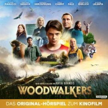 Woodwalkers, Woodwalkers (Das Original-Hörspiel zum Kinofilm) audiobook, Andrea Baumgartner, Lisa Reuter