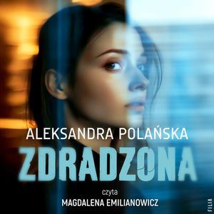 Zdradzona, Aleksandra Polańska
