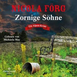 Zornige Söhne (Alpen-Krimis 15), Nicola Förg
