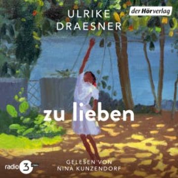 zu lieben audiobook, Ulrike Draesner
