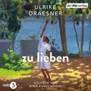 zu lieben, Ulrike Draesner