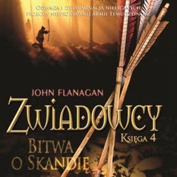 Bitwa o Skandię. Zwiadowcy. Tom 4 audiobook, John Flanagan