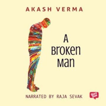 A Broken Man audiobook, Akash Verma