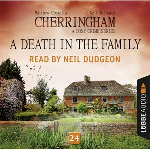 A Death in the Family - Cherringham - A Cosy Crime Series: Mystery Shorts 24, Matthew Costello, Neil Richards