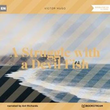A Struggle with a Devil Fish (Unabridged) audiobook, Victor Hugo