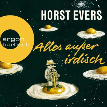 Alles außer irdisch audiobook, Horst Evers
