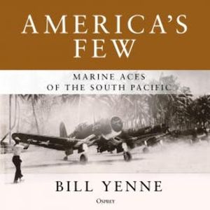 America's Few, Bill Yenne
