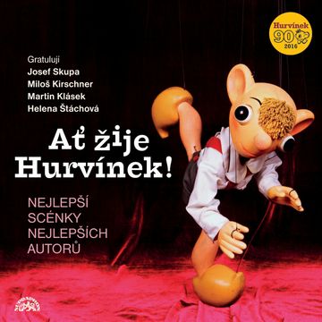 Ať žije Hurvínek! audiobook, Augustin Kneifel, Frank Wenig, František Nepil, Helena Štáchová, Josef Barchánek, Pavel Grym