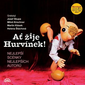 Ať žije Hurvínek!, Augustin Kneifel, Frank Wenig, František Nepil, Helena Štáchová, Josef Barchánek, Pavel Grym