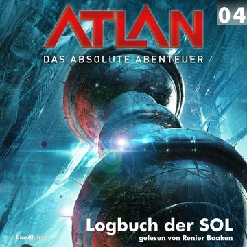Logbuch der SOL (Atlan - Das absolute Abenteuer 04) audiobook, Hans Kneifel