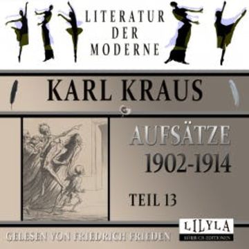 Aufsätze 1902-1914 - Teil 13 audiobook, Karl Kraus