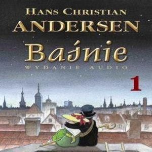 Baśnie 1, Hans Christian Andersen