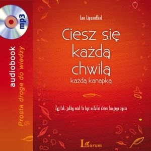 Ciesz się każdą chwilą, każdą kanapką, Lee Lipsenthal