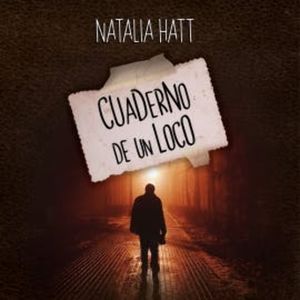 Cuaderno de un loco, Natalia Hatt