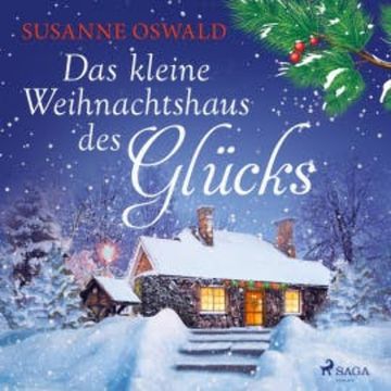 Das kleine Weihnachtshaus des Glücks audiobook, Susanne Oswald