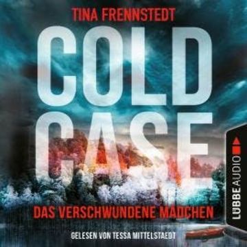 Das verschwundene Mädchen - Cold Case 1 (Gekürzt) audiobook, Tina Frennstedt