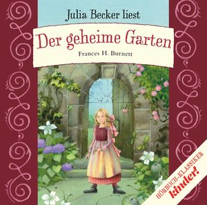 Der geheime Garten, Frances H. Burnett