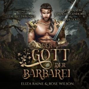 Der Gott des Krieges (Die Ares Tribunale 1) Griechische Fantasy Hörbuch, Eliza Raine