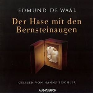 Der Hase mit den Bernsteinaugen, Edmund de Waal