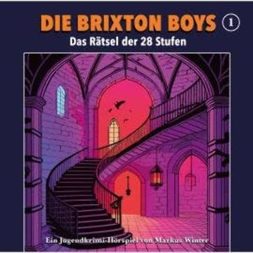 Die Brixton Boys, Folge 1: Das Rätsel der 28 Stufen audiobook, Markus Winter
