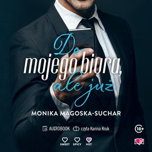 Do mojego biura, ale już, Monika Magoska-Suchar