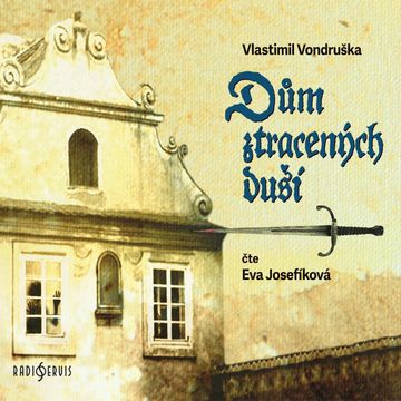 Dům ztracených duší audiobook, Vlastimil Vondruška