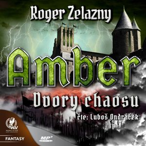 Amber 5: Dvory Chaosu, Roger Zelazny